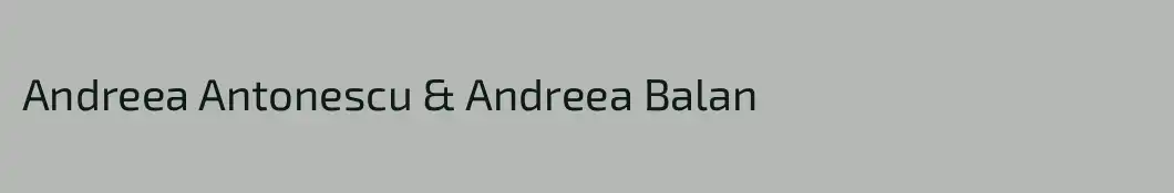 Andreea Antonescu & Andreea Balan